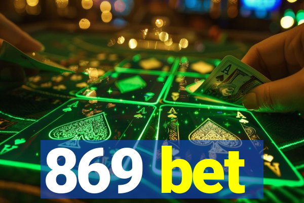 869 bet